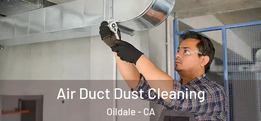 Air Duct Dust Cleaning Oildale - CA
