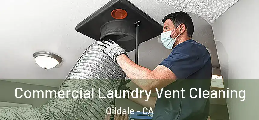 Commercial Laundry Vent Cleaning Oildale - CA