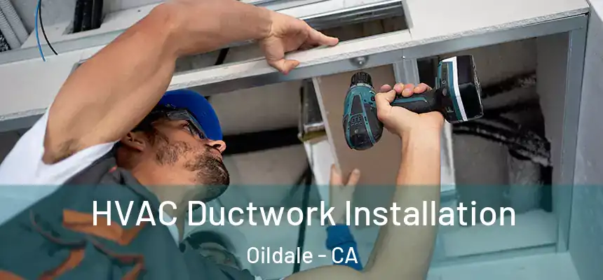 HVAC Ductwork Installation Oildale - CA