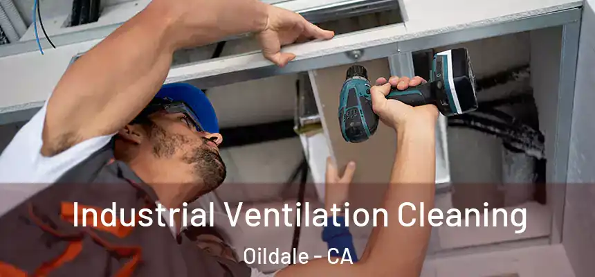 Industrial Ventilation Cleaning Oildale - CA
