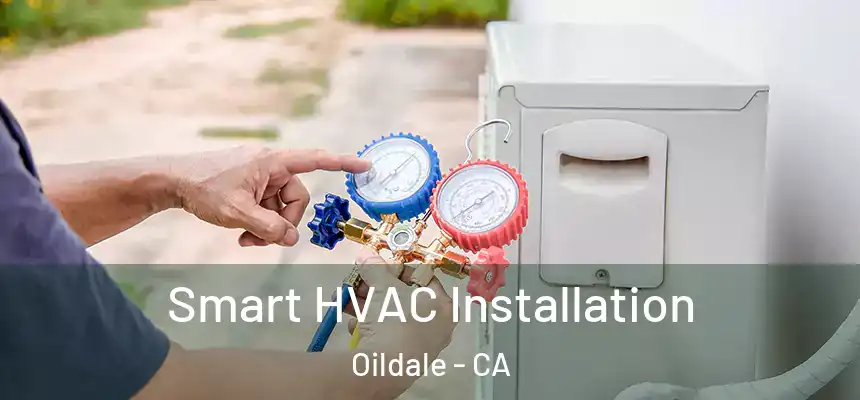 Smart HVAC Installation Oildale - CA